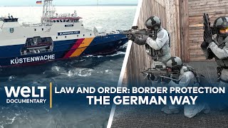 LAW AND ORDER Border Protection the German way  on water land and in the air  Documentary [upl. by Samled]