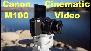 Cinematic Video with the Canon M100 [upl. by Connor]