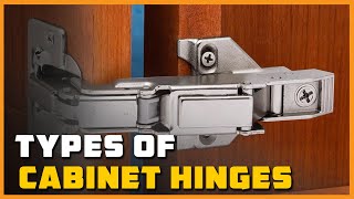 Types of Cabinet Hinges [upl. by Rosenbaum]