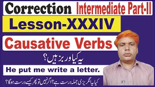 Correction Intermediate PartII Lesson XXXIV  Causative Verbs [upl. by Spiros]