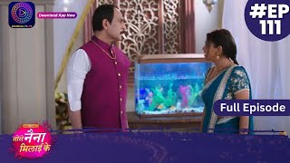 Tose Nainaa Milaai Ke  30 December 2023  Full Episode 111  Dangal TV [upl. by Joktan632]