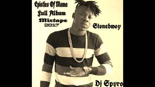 StoneBwoy  Epistles Of Mama  Full Album HQ By DJ Spyro [upl. by Atiragram]