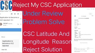 CSC ID reject reason longitude and Latitude problem solved [upl. by Arondell14]