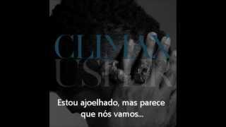 Usher  Climax LegendadoTradução [upl. by Gnok]