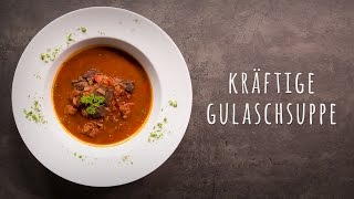 Gulaschsuppe Rezept [upl. by Ranip138]