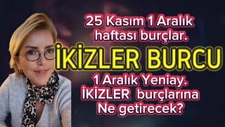 İKİZLER 25 KASIM1 ARALIK HAFTASI YAY BURCUNDA YENİAY İKİZLER BURCU YORUMU [upl. by Yssak]