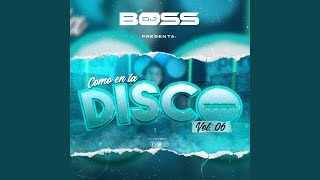 DJ BOSS COMO EN LA DISCO Vol 6 [upl. by Purity]