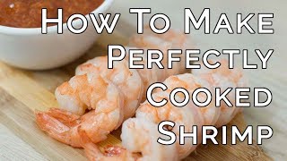 How to Make Perfectly Cooked Shrimp Every Time [upl. by Gierc]