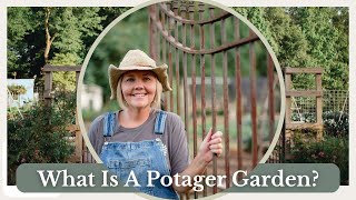 What Is A Potager Garden And The History of A PotagerPART ONE [upl. by Agni]