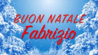 Buon Natale Fabrizio Auguri divertenti per te [upl. by Jonas]