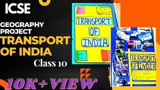 Geography project class 10 ICSE  Project on Transport of India Class 10  Boards project By RG [upl. by Hunley]