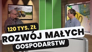 Dotacje na rozwój małych gospodarstw w 2023 rokuzasady wsparcia i stawki pomocy Rolniczy temat 40 [upl. by Elita]