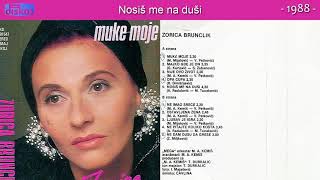 Zorica Brunclik  Nosis me na dusi  Audio 1988 [upl. by Hales194]