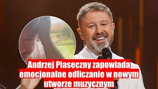 Andrzej Piaseczny w nowym utworze zapowiada emocjonalne odliczanie do ważnych chwil [upl. by Meesan]