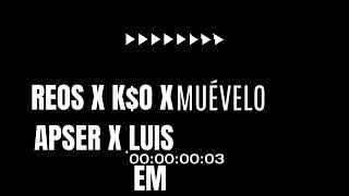 REOS X KO X Apser X Luis EM Muévelo quotIv Eightquot Prod El Ojo Records 2023 [upl. by Anyrtak]