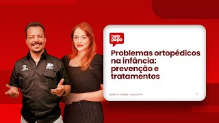 Problemas ortopédicos na infância prevenção e tratamentos [upl. by Leirraj127]