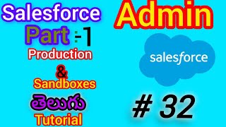 SandBoxes and Production in Salesforce Administration [upl. by Gweneth]