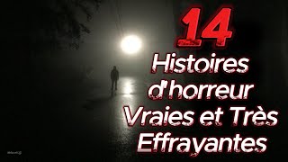 14 Histoires dhorreur Vraies et Très Effrayantes Vous apprécierez lentendre Nouveau [upl. by Anuahsat]