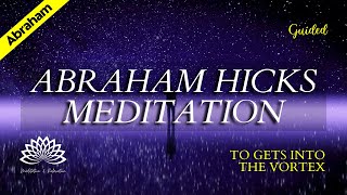 Abraham Hicks  Guided Meditation  The meditation that will change your life forever [upl. by Arytas982]