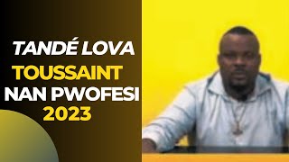 LOVA TOUSSAINT NAN PROPHÉTIE Pou Ané 2023 Mété Kozé Atè [upl. by Nortad911]