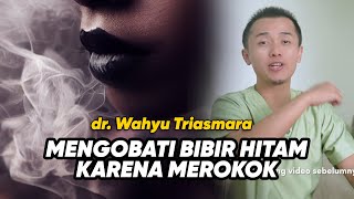 BEGINI CARA ATASI BIBIR HITAM KARENA ROKOK [upl. by Orimlede]