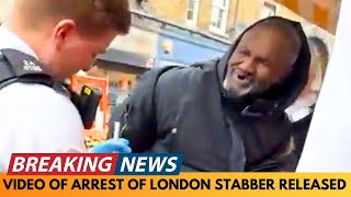 BREAKING NEWS ARREST FOOTAGE OF LONDON STABBER RELEASED [upl. by Deach]