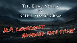 The Dead Valley by Ralph Adams Cram Audiobook Horror [upl. by Weed]