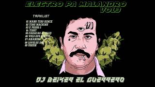 ELECTRO PA MALANDRO VOL 3 DJ BEIKER EL GUERRERO [upl. by Norm]