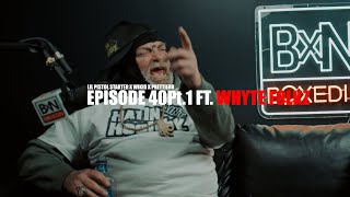 Lil Pistol Starter x Whyte Folkz x Wikid 🤣🤣 BOXEDIN📦PODCAST EPISODE 40 [upl. by Meeker]