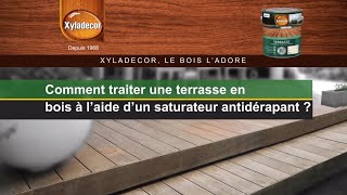 Comment traiter une terrasse en bois à laide dun saturateur antidérapant   Xyladecor [upl. by Jochebed33]