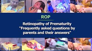 Retinopathy of Prematurity quotFrequently asked questions by parents and their answersquot [upl. by Liman]