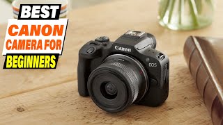 Best Canon Cameras for Beginners A Comprehensive Guide [upl. by Riane]