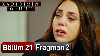 Kaderimin Oyunu 21 Bölüm 2 Fragman [upl. by Eitak18]