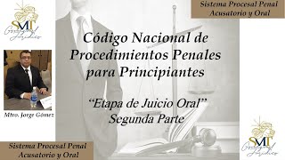 18 CNPP Etapa de Juicio Oral Segunda Parte [upl. by Sib362]