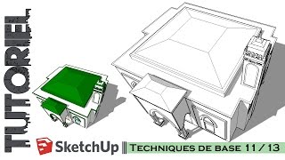 Tutoriel – Cours  Sketchup Techniques de base 1113 [upl. by Neysa606]