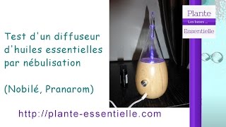 Test dun diffuseur dhuiles essentielles par nébulisation le Nobilé de Pranarom [upl. by Ynattib]