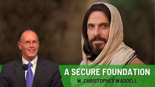 W Christopher Waddell A Secure Foundation [upl. by Nitnilc]