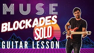 Muse  Blockades Guitar SOLO Lesson  TAB [upl. by Aurilia]