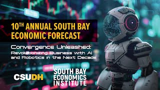 CSUDH  10th Annual South Bay Economic Forecast 2024 [upl. by Asaret]