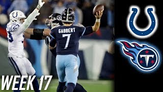 WEEK 17 TENNESSEE TITANS LOSE TO INDIANAPOLIS COLTS 3317 GABBERT THROWS THE SEASON AWAY [upl. by Sinnal575]