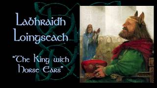 Irish Myth King Labhraidh Loingseach The King with Horses Ears [upl. by Warms]