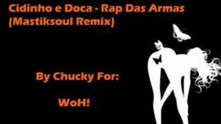 Cidinho e Doca  Rap Das Armas Mastiksoul Remix [upl. by Cyrus743]