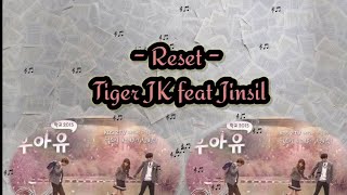 Reset  Tiger JK feat Jinsil lyrics [upl. by Fuller]