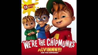 Alvinnn and the Chipmunks  Were the Chipmunks [upl. by Herahab]