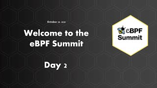 eBPF Summit 2020 Day 2 [upl. by Molohs]