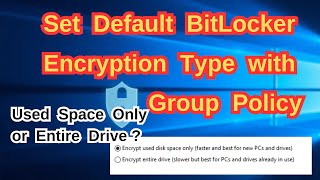 How to Enable BitLocker Encryption Type with Group Policy [upl. by Ole]