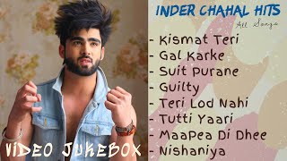 Inder Chahal All SongsVideo Jukebox  New Punjabi songs 2021  Inder Chahal New Song  Sad Song [upl. by Guillermo]