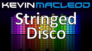 Kevin MacLeod Stringed Disco [upl. by Neehcas]