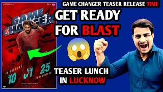 Game Changer Teaser Release Time  Game Changer Official Teaser Release In Lucknow  Ram Charan [upl. by Darsey439]