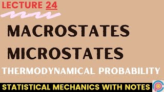 macrostates  microstates  relation between microstates amp macrostates  thermodynamical probability [upl. by Nahtanha]